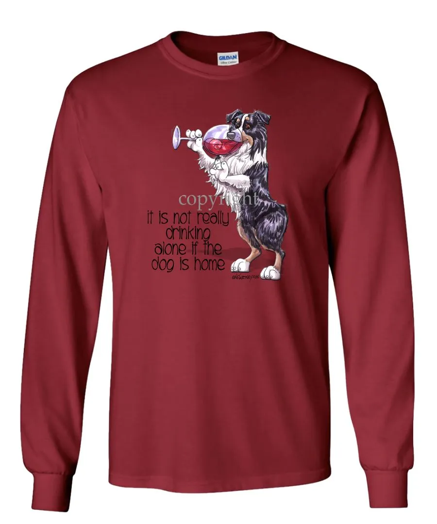 Australian Shepherd  Black Tri - It's Not Drinking Alone - Long Sleeve T-Shirt