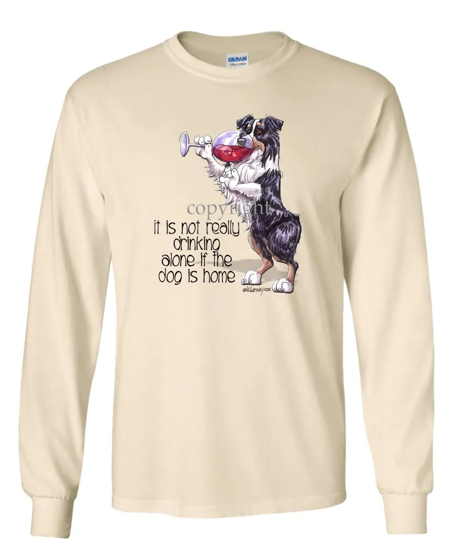 Australian Shepherd  Black Tri - It's Not Drinking Alone - Long Sleeve T-Shirt