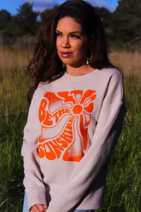 Be The Sunshine Crew Neck Sweatshirt - Tan/Orange